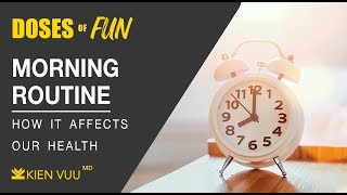 Morning Routine | How it affect our Health | Doses of fun | KIENVUUMD