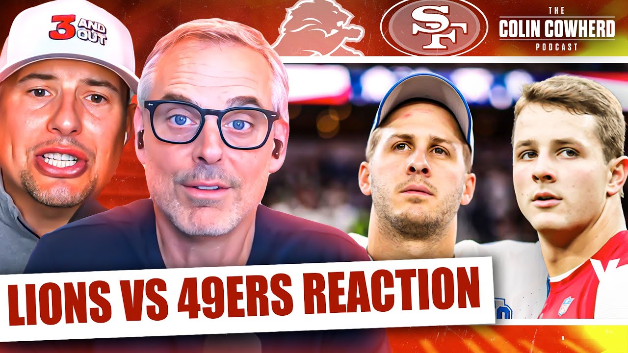 ⁣Lions-49ers Reaction: Brock Purdy shines late, Campbell's calls, SB vs. Chiefs | Colin Cowherd 