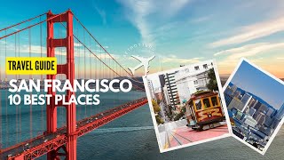 10 Best Places to visit in San Francisco