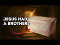 Archeologists Just Found Proof that Jesus Had a Brother
