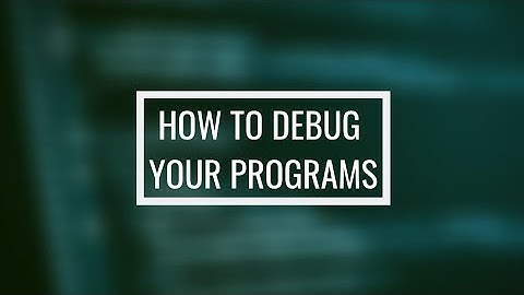 Learn to debug your code