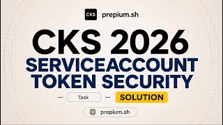 CKS Exam Question 9 - ServiceAccount Token Security