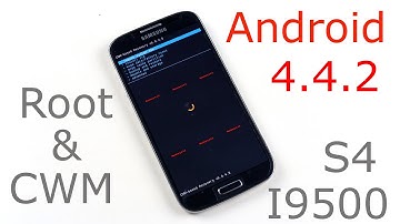 How to Root Galaxy S4 (I9500) running Android 4.4.2 KitKat