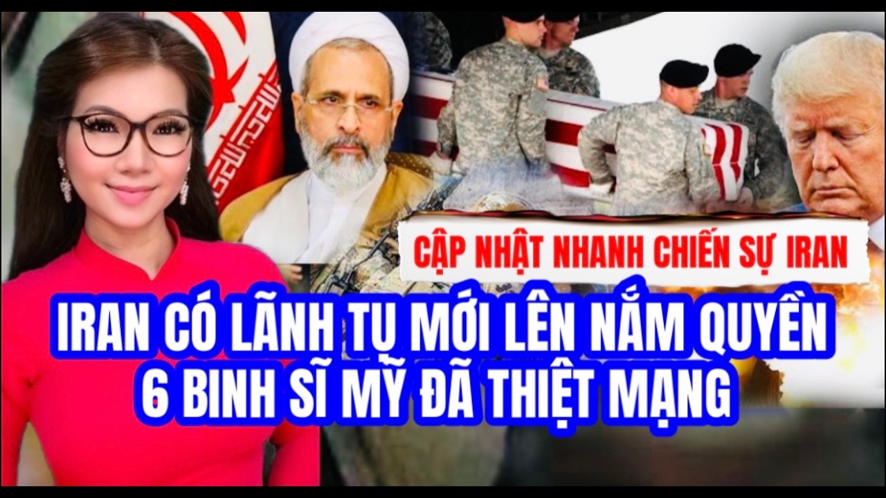 CHIẾN SỰ IRAN 3/3- Iran đã có lãnh tụ mới. - 6 binh sĩ Mỹ đã thiệt mạng trong chiến dịch đánh Iran