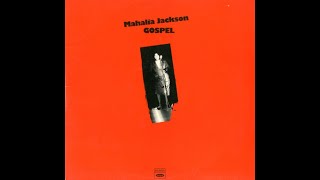 Mahalia Jackson is Singing Gospel Music - Full Album, recorded from vinyl