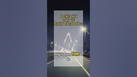 6 Câu Nói Hay Về Nhân Cách Sống  #baihoccuocsong #baihocmoingay #loiphatday #bàihọcvôgiá