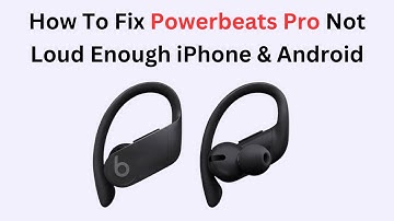 How To Fix Powerbeats Pro Not Loud Enough iPhone & Android