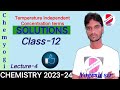 L 4|Solutions|Class 12|Temperature independent concentration terms|Chemyogi|Yk sir