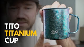 TiTo Titanium Cup: Ultralight Camping Coffee & Tea!