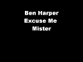 Ben Harper - Excuse me mister ( Best Version , Live HQ )