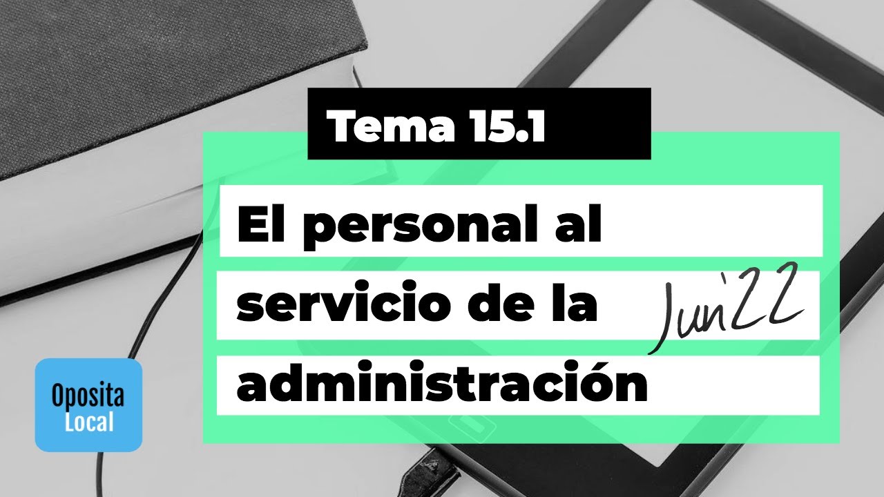 Tema 15.1 [jun'22] "El personal al servicio de la Administración Local