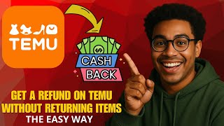 How to Get a Refund on TEMU Without Returning Items in 2026 (Working Method)