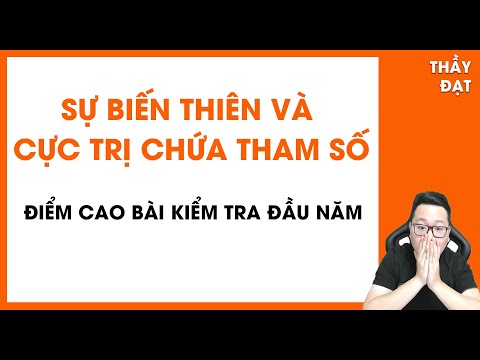 Video Sự Biến Thiên Và Cực Trị Chứa Tham Số - TOÁN 12 - Thầy... - youtube