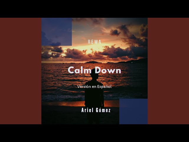 Calm Down (feat. Ariel Gómez) (Versión en Español)
