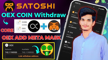 OEX Coin Withdraw 🤑 | Satoshi Mining App Address Add 💰 | Oex Contract Address Add Meta Mask💸