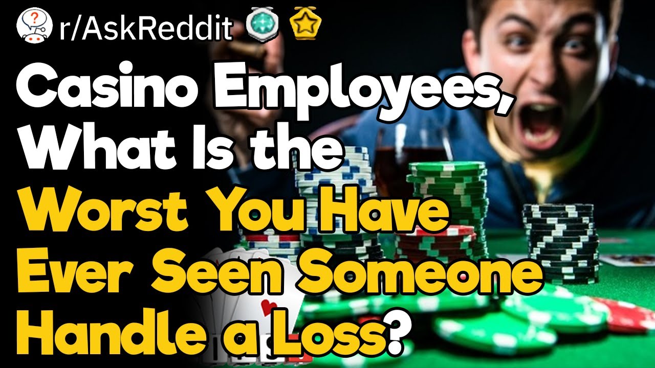 Worst Freakouts at the Casino