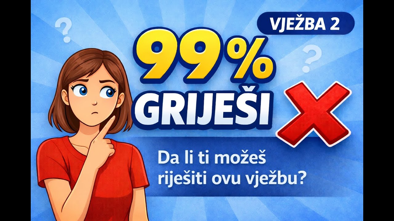99 % GRIJEŠI ❌ | Možeš li ti riješiti ovu A razine vježbu?
