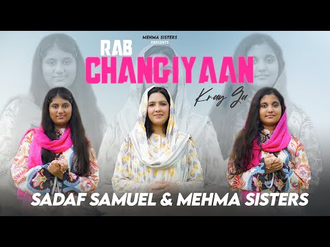 Rab Changiyaan Kray Ga New Masihi Geet 2025 Sadaf Samuel Mehma Sisters