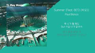Summer (Feat. BE'O (비오)) - Paul Blanco [TL Play Music 1시간 가사]