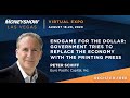 Peter Schiff  | Endgame for the Dollar: Government Tries to Replace the Economy with Printing Press