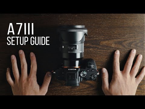 How To Setup Sony A7Iii For Filmmaking And Photography - Cody Blue