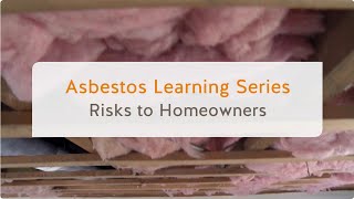 Asbestos Learning Series: Risks to Homeowners | WorkSafeBC