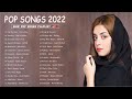 Best Music 2022 🔸🔸🔸 Latest Top Hits 2022 🔸🔸🔸 New Songs Playlist 2022