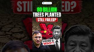 China Planted 80 Billion Trees &amp; Still Failed — Here's Why #shorts #upsc2026 #environment #ecology