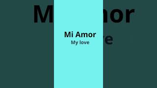 How To Say My Love In Spanish shorts spanishvocabulary spanishvocab spanishpronunciation