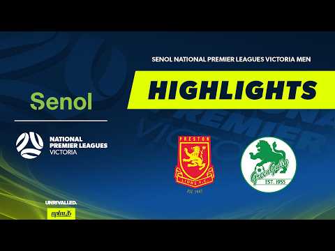 Preston Lions v Green Gully | Highlights | Senol NPLM Victoria 2026 — football highlights