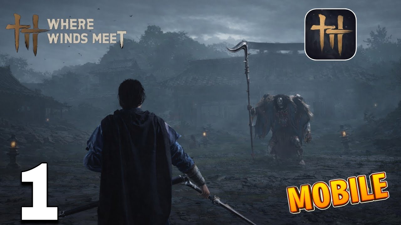 Where Wind Meet Mobile Gameplay Walkthrough Part 1 (iOS, Android) - Intro 