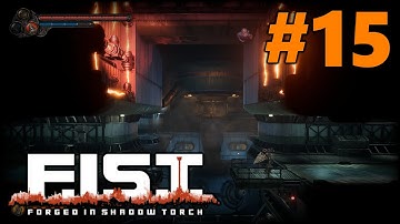 F.I.S.T. Forged In Shadow Torch. Part 15 (no comments)