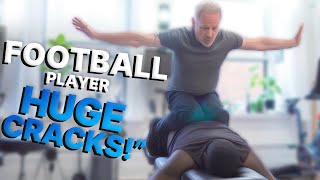 Semi-Pro Football Player in CONSTANT PAIN &amp;  CAN&#39;T TRAIN ~ Gets CRACKED by Dr. Doug!