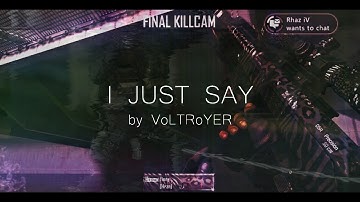 I JUST SAY | by VoLTRoYER