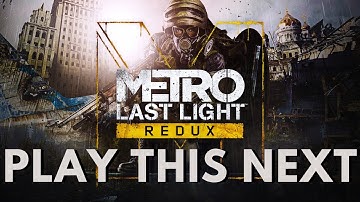 You NEED to play METRO: LAST LIGHT REDUX in 2024