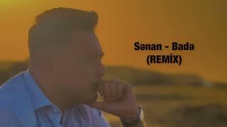 Senan Huseynov - Bade REMIX 2022 Resimi