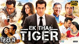 Ek Tha Tiger Full Movie | Salman Khan | Katrina Kaif | Ranvir Shorey Chaudhary | Story Review