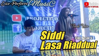 SIDDI LASA RIADDUAI - ANSAR S COVER BY PROJECT 17 || VOCAL BY NANDI ULAN (AQIQAH)