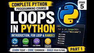 Complete Python Programming Course Episode 5 Part 1 | Loops in Python | for Loop & range()