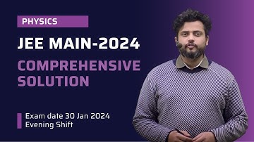 PHYSICS | JEE MAIN PAPER SOLUTION 2024 | Shift-2 (30th January 2024)