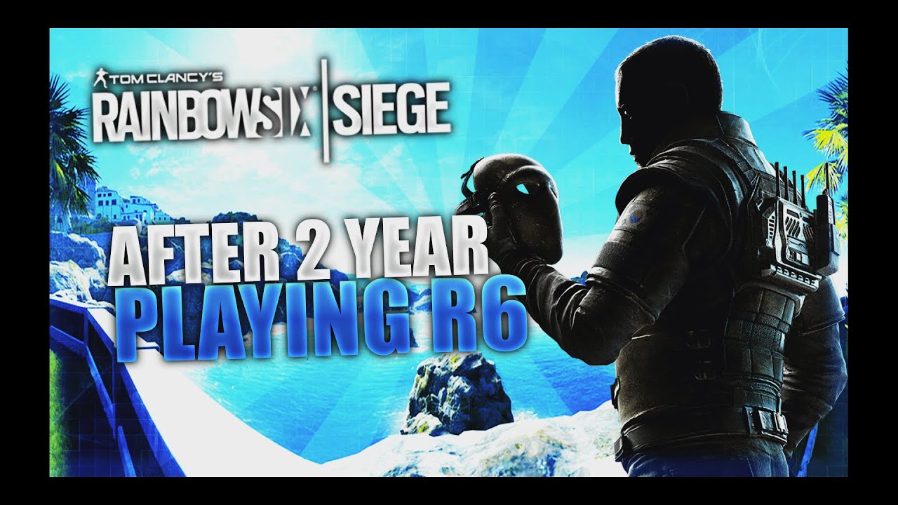 After 2 Years Playing Rainbow Six Seige !! - YouTube