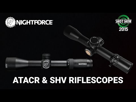 Nightforce Optics ATACR and SHV Riflescopes - SHOT Show 2015