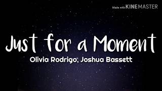 Miniatura del video "Olivia Rodrigo, Joshua Bassett - Just for a Moment (Lyrics)"