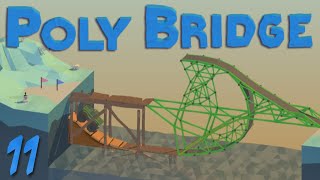 Poly Bridge 11 Half Loop Madness!