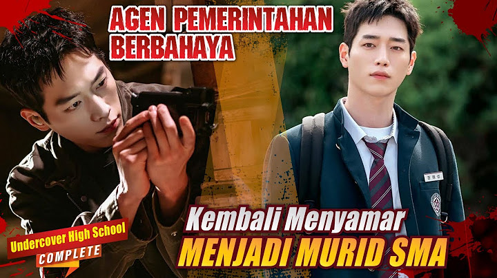 AGEN BERBAHAYA 🔥TERPAKSA KEMBALI MENJADI MURID SMA | Alur Cerita Drakor Complete