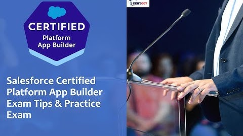 How to Pass the Salesforce Platform App Builder Exam in 2025 | Sample Questions