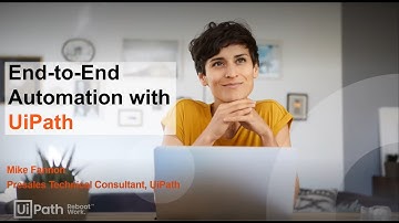 End-to-End Automation with UiPath
