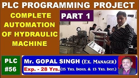 PLC ADVANCE LADDER PROGRAMMING PROJECT- 4- HYDRAULIC SPM M/C PLC AUTOMATION PROJECT-4 BY GOPAL SIR