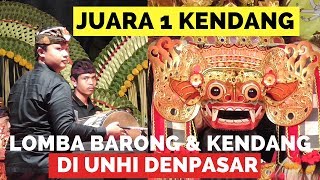 JUARA 1 KENDANG - LOMBA BARONG & KENDANG di UNHI DENPASAR 2019 : Ari Mahaputra