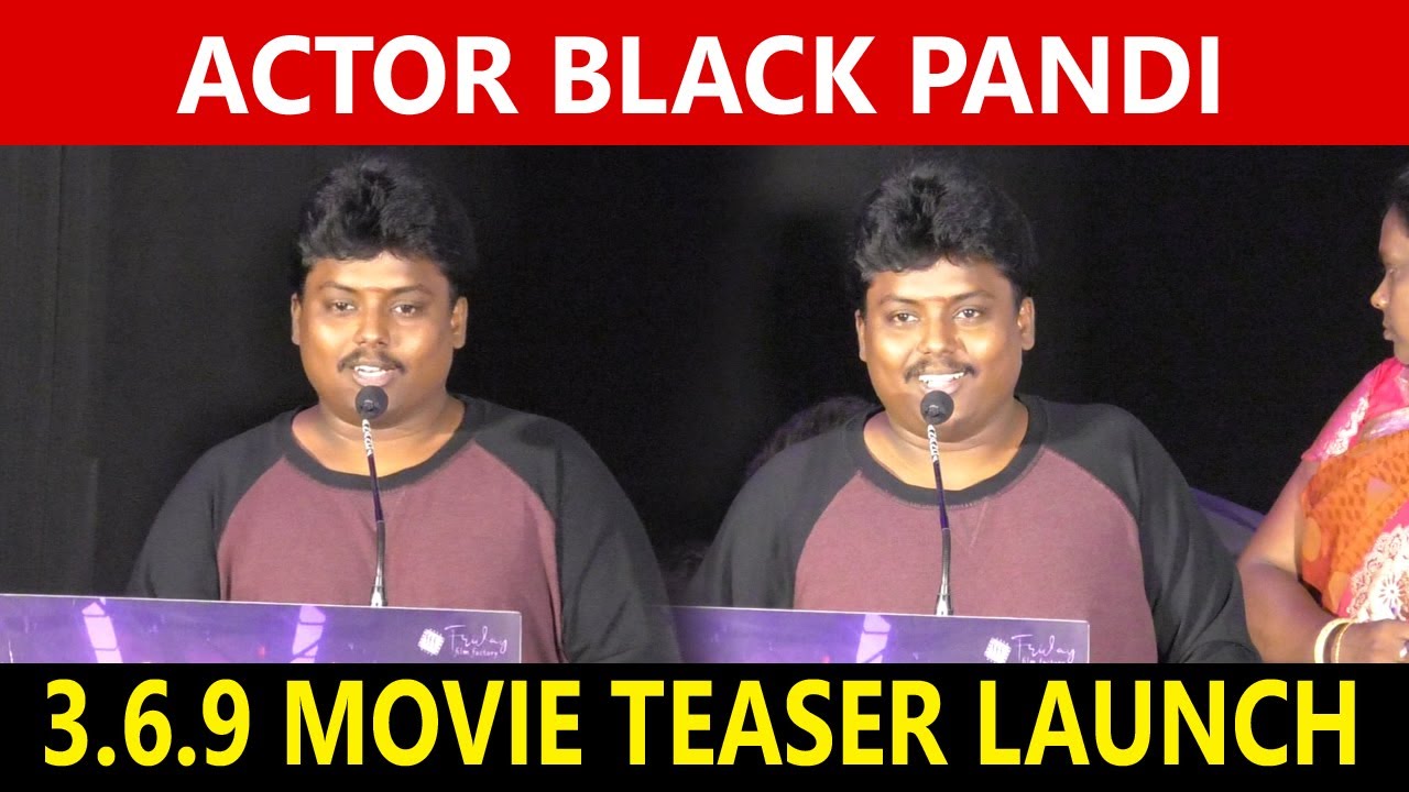 Black Pandi Speech at 3.6.9 Movie Teaser Launch